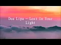Dua Lipa - Lost In Your Light feat. Miguel lyrics
