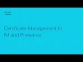 How to Manage Certificates in Cisco IM and Presence Step-by-Step Guide