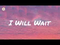 Mumford & Sons - I Will Wait (lyric video)