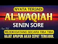 Lagu Dahsyat Surat Al Waqiah, Dengarkan Hutang Lunas, Rezeki Datang dari Segala Penjuru