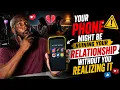 YOUR PHONE MIGHT BE RUINING YOUR RELATIONSHIP WITHOUT YOU REALIZING IT
