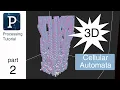 Processing Tutorial 3D cellular automata part 2