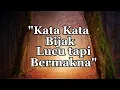 Download Lagu KATA KATA BIJAK LUCU TAPI BERMAKNA