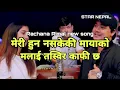 Lagu meri huna nasakeko mayako tasbir kafi chha मेरी हुन नसकेकी मायाको तस्विर कफी छ Rachana rimal newsong
