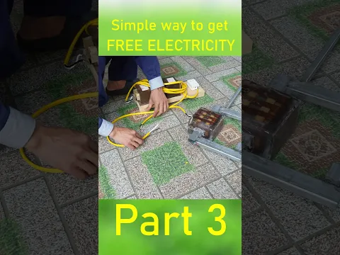 Simple way to get FREE ELECTRICITY part 3