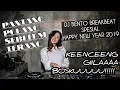 Download Lagu DJ BENTO SPESIAL BREAKBEAT SPESIAL HAPPY NEW YEAR 2019 KENCENG GILA BOSKU