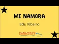 Me Namora - Karaokê - Edu Ribeiro/Natiruts