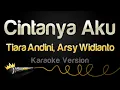 Tiara Andini, Arsy Widianto - Cintanya Aku (Karaoke Version)