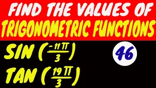 FIND THE VALUES OF TRIGONOMETRIC FUNCTIONS TAN SIN -