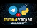 How To Create A Telegram Bot Using Python YouTube Telegram Bot python Krishnendu Roy