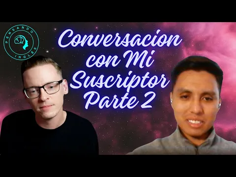 A1: lição de listening — Conversación con mi suscriptor Mexicano en Inglés! Con preguntas más difíciles | Pensando Inglés