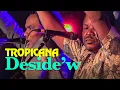 Download Lagu TROPICANA - Deside'w