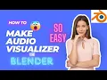 How To make Visualizer in Blender - Single Step Tutorial
