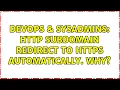 DevOps SysAdmins HTTP Subdomain Redirect to HTTPS automatically Why