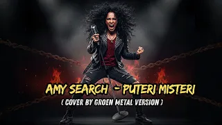 amy search puteri misteri epic metal cover by groen metal