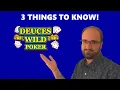3 Things You Should Know About Deuces Wild Quick Poker Tips