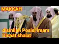 Posisi imam saat shalat di Masjidil haram makkah || position of the imam while praying at alharam