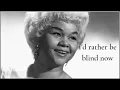 Download Lagu Etta James - I’d Rather Go Blind (1967) - Lyrics