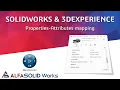 How to use custom properties bidirectionally from SOLIDWORKS to 3DEXPERIENCE Attributes mapping