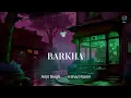 Barkha (8D Lyric Video) - Arijit Singh