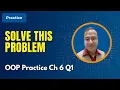 C OOP Practice Chapter 6 - Question 1 Solution