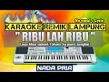 RIBU LAH RIBU - KARAOKE REMIX LAMPUNG - NADA PRIA
