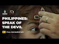 Inside the world of Catholic exorcisms in the Philippines | 101 East Documentary