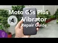 Download Lagu Moto G5s Plus Vibrator Repair Guide