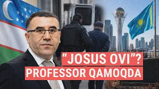 O‘zbekistonlik professor Qozog‘istonda hibsda saqlanmoqda