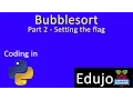 02 Python Bubblesort Part 2 - Setting the flag