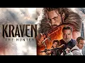 Download Lagu Kraven The Hunter (2024) Movie Full | Aaron Taylor-Johnson, Ariana DeBose | Review and Facts