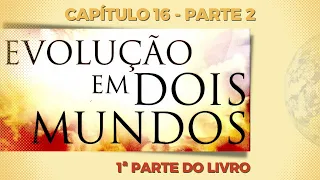 CAPÍTULO 16 - MECANISMOS DA MENTE - PARTE 2