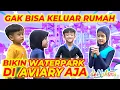Download Lagu GAK BISA KELUAR RUMAH, AKHIRNYA BIKIN WATER PARK DI AVIARY!!