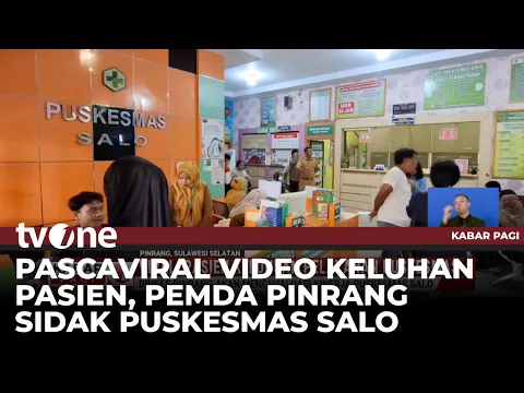 Pemerintah Setempat Inspeksi Mendadak Pascaviralnya Video Keluhan Pasien di Puskesmas Salo, Pinrang