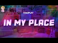 Download Lagu Coldplay - In My Place // Lyrics