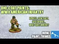 One-Coat Paints Speedpainting US Infantry for WWII Gaming How I Paint Things