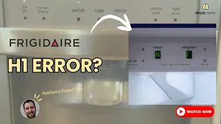 fix frigidaire refrigerator h1 error 5 solutions 70 success rate 