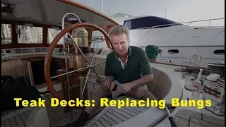 Teak Decking on boats – replacing bungs