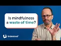 Mindfulness for AD explained What works what doesn t and why Experts Answer