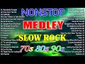 Lagu Slow Rock Love Songs Collection 70s 80s 90s 🔊 Nonstop Slow Rock Pinoy Medley 🎷 Best Luamang Tugtugin
