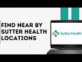 How to Find Nearby Sutter Health Locations