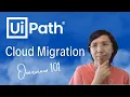 UiPath Cloud Migration A Step-by-Step Guide for Success