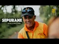 SEPURANE - OFFICIAL MUSIC VIDEO
