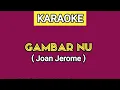 Download Lagu KARAOKE | GAMBAR NU - JOAN JEROME (Lirik Lagu Ada Di Deskripsi)