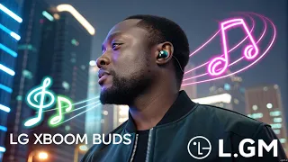 LG Xboom Buds Global Launch – A New Era of Sound Designed with will.i.am