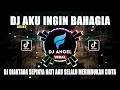 Download Lagu DJ AKU INGIN BAHAGIA || DJ DIANTARA SEPINYA HATI FULL BASS JEDAG JEDUG 2022 TERKINI