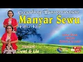 MANYAR SEWU BANYUMASAN 《penari dewi \u0026 lia》