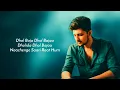 Dhol Bajaa (LYRICAL) Video Song_Darshan Raval _Warina H | Prakriti G | Javed-Mohsin