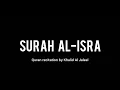 Download Lagu Surah Al-Isra (17) • Khalid Al Jaleel