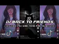 DJ BACK TO FRIENDS SOMBR JEDAG JEDUG STYLE 5EMBE MENGKANE FULLBASS TIKTOK VIRAL (Apri Rmx)